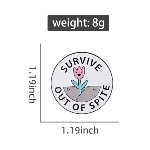 💖 5 items for $25 Sale! 💖 Survive Out of Spite Flower Pin - Picture 4 of 5